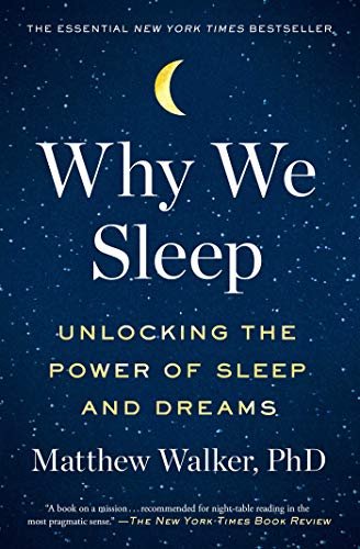 Why We Sleep: Unlocking the Power of Sleep and Dreams Cover
